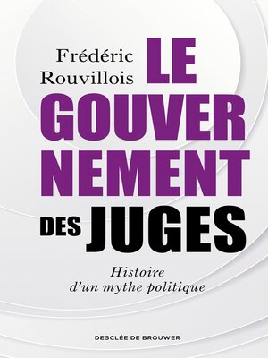 cover image of Le gouvernement des juges